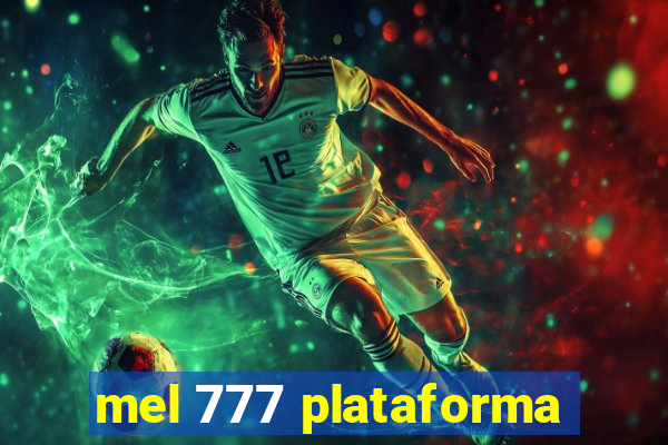 mel 777 plataforma